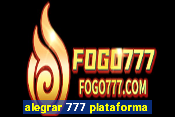 alegrar 777 plataforma